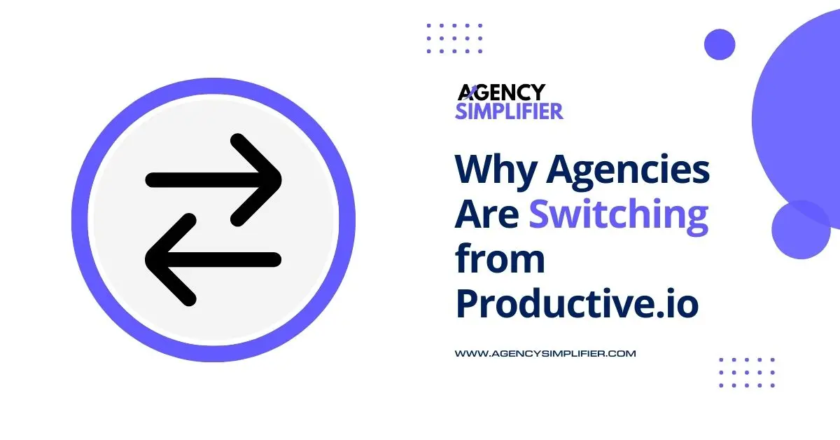 image of Why Agencies Are Switching from Productive.io