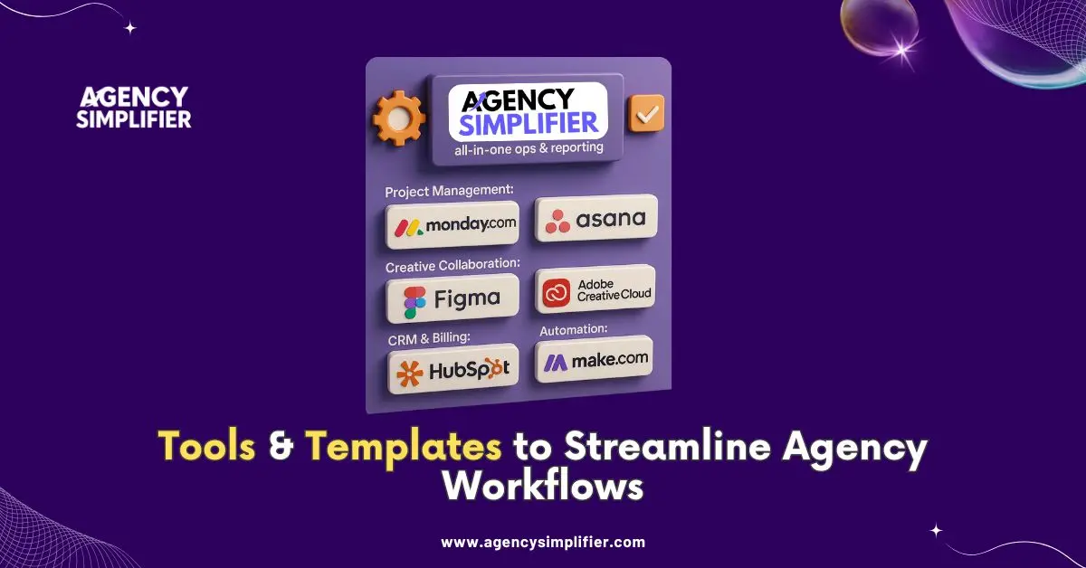 All-in-one agency ops platform Agency Simplifier, alongside tools for project tracking, creative collaboration, CRM, and automation to streamline workflows.