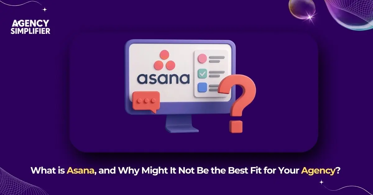 Infographic explaining Asana's limitations for agencies including pricing concerns, customization restrictions, and missing advanced features